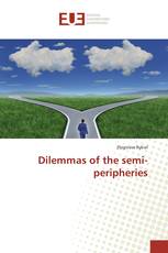 Dilemmas of the semi-peripheries