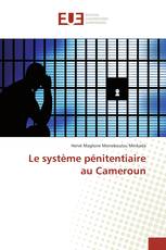 Le système pénitentiaire au Cameroun