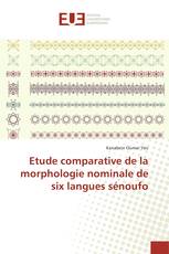 Etude comparative de la morphologie nominale de six langues sénoufo