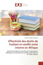 Effectivité des droits de l'enfant et conflit armé interne en Afrique