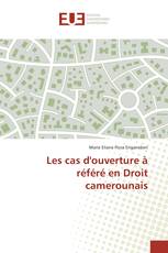 Les cas d'ouverture à référé en Droit camerounais