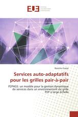 Services auto-adaptatifs pour les grilles pair-à-pair