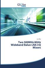 Two 500MHz 8GHz Wideband Balun LNA I/Q Mixers