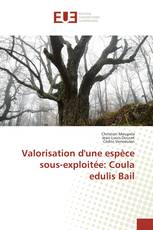 Valorisation d'une espèce sous-exploitée: Coula edulis Bail