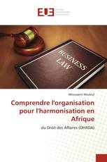 Comprendre l'organisation pour l'harmonisation en Afrique