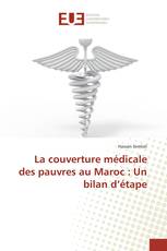 La couverture médicale des pauvres au Maroc : Un bilan d’étape