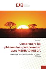 Comprendre les phénomènes paranormaux avec MEINRAD HEBGA