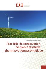 Procédés de conservation de plante d’intérêt pharmaceutique/aromatique