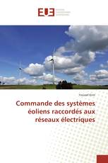 Commande des systèmes éoliens raccordés aux réseaux électriques