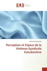 Perception et Enjeux de la Violence Syndicale Estudiantine