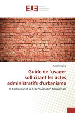 Guide de l'usager sollicitant les actes administratifs d'urbanisme