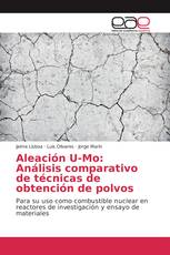 Aleación U-Mo: Análisis comparativo de técnicas de obtención de polvos