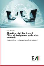 Algoritmi distribuiti per il Channel Assignment nelle Mesh Networks