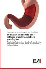 Lo switch duodenale per il reflusso duodeno-gastrico patologico