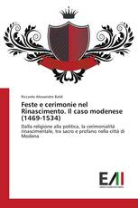 Feste e cerimonie nel Rinascimento. Il caso modenese (1469-1534)