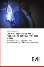 Cellule T regolatorie nella replicazione del virus HIV: caso clinico