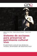 Sistema de acciones para preservar el patrimonio cultural vivo