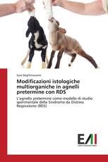 Modificazioni istologiche multiorganiche in agnelli pretermine con RDS