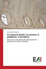 La Venaria Reale: la mission, il pubblico, il territorio