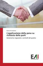 L'applicazione della pena su richiesta delle parti