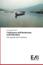 L'Influenza dell'Ambiente sull'Individuo