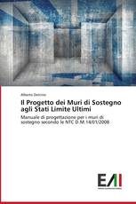 Il Progetto dei Muri di Sostegno agli Stati Limite Ultimi