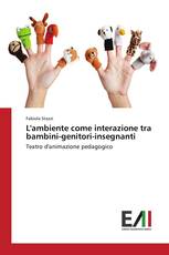 L'ambiente come interazione tra bambini-genitori-insegnanti