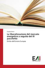 La liberalizzazione del mercato energetico a seguito del III pacchetto