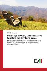 L'albergo diffuso, valorizzazione turistica del territorio rurale