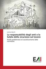 La responsabilità degli enti e la tutela della sicurezza sul lavoro