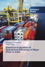 Empirical Evaluation of Operational Efficiency of Major Ports in India