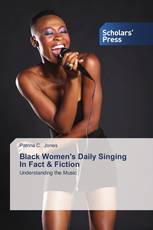 Black Women's Daily Singing In Fact & Fiction