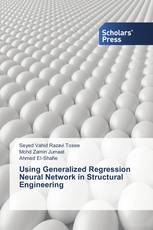 Using Generalized Regression Neural Network in Structural Engineering