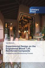 Experimental Design on the Engineered Wood: LVL Reinforced Composite
