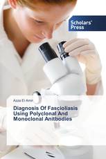 Diagnosis Of Fascioliasis Using Polyclonal And Monoclonal Anitbodies