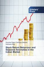 Stock Return Behaviour and Seasonal Anomalies in the Indian Market