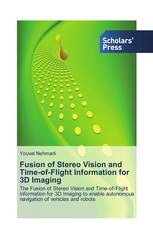 Fusion of Stereo Vision and Time-of-Flight Information for 3D Imaging
