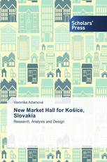 New Market Hall for Košice, Slovakia