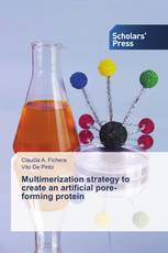 Multimerization strategy to create an artificial pore-forming protein