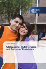 Adolescents’ Multiliteracies and Tactics of Resistance