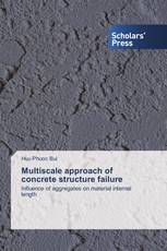 Multiscale approach of concrete structure failure
