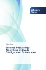 Wireless Positioning - Algorithms and Node Configuration Optimisation