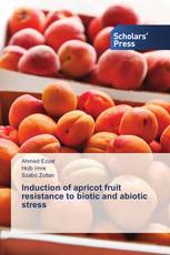 Induction of apricot fruit resistance to biotic and abiotic stress