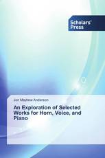 An Exploration of Selected Works for Horn, Voice, and Piano