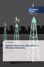 Optimal Resource Allocation in Wireless Networks