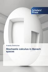 Stochastic calculus in Banach spaces