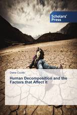 Human Decomposition and the Factors that Affect it