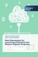 Need Assessment for Launching of Doctoral and Masters Degrees Programs