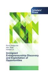 Immigrant Entrepreneurship:Discovery and Exploitation of Opportunities