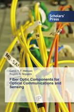 Fiber Optic Components for Optical Communications and Sensing